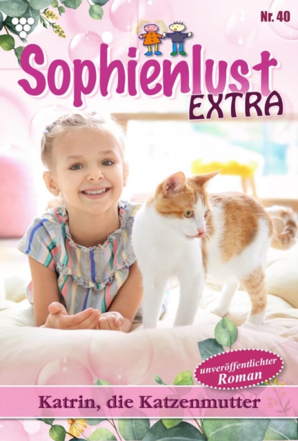 Katrin, die Katzenmutter : Sophienlust Extra 40 - Familienroman, EPUB eBook