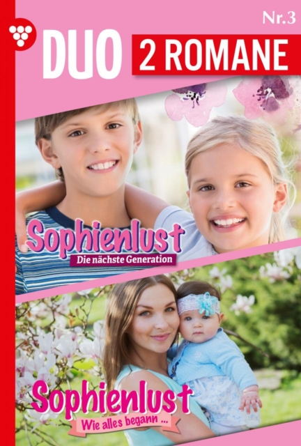 Sophienlust Die nachste Generation 3 + Sophienlust Wie alles begann 3 : Sophienlust-Duo 3 - Familienroman, EPUB eBook