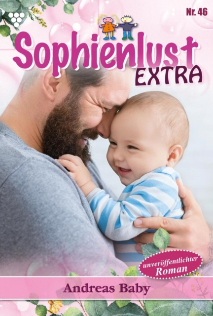 Andreas Baby : Sophienlust Extra 46 - Familienroman, EPUB eBook