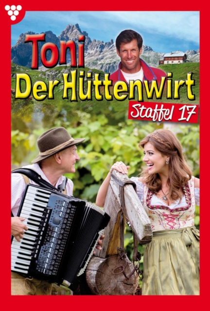 E-Book 161-170 : Toni der Huttenwirt Staffel 17 - Heimatroman, EPUB eBook