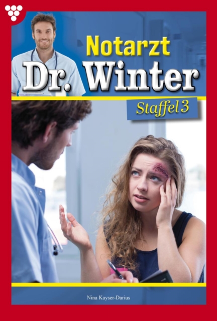 E-Book 21-30 : Notarzt Dr. Winter Staffel 3 - Arztroman, EPUB eBook