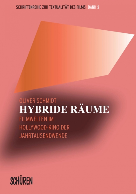Hybride Raume : Filmwelten und ihre asthetische Gestaltung im Hollywood-Kino der Jahrtausendwende, PDF eBook