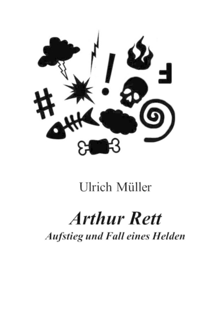 Arthur Rett - Aufstieg und Fall eines Helden, EPUB eBook