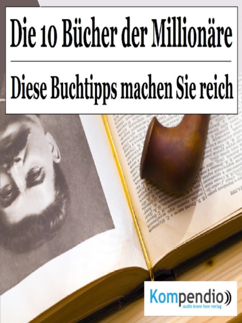 Die 10 Bucher der Millionare : Diese Buchtipps machen Sie reich, EPUB eBook