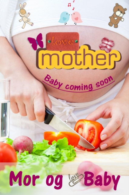 Mor og Baby : Alt om graviditet, fodsel og baby sovn!, EPUB eBook