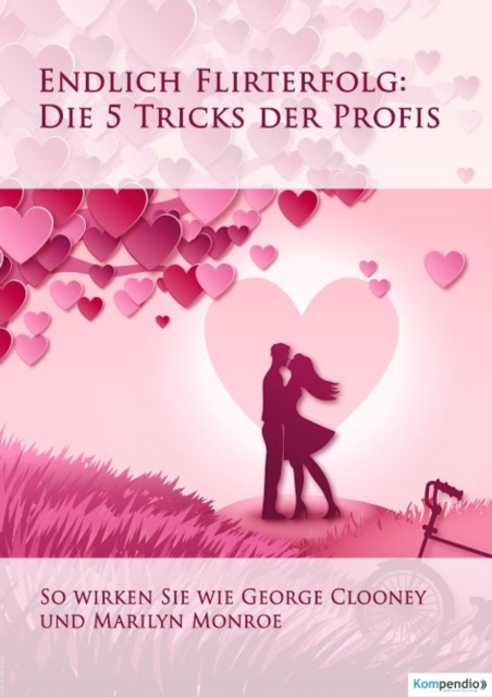 Endlich Flirterfolg : Die 5 Tricks der Profis, EPUB eBook