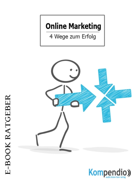 Online Marketing : die 4 Wege zum Erfolg, EPUB eBook