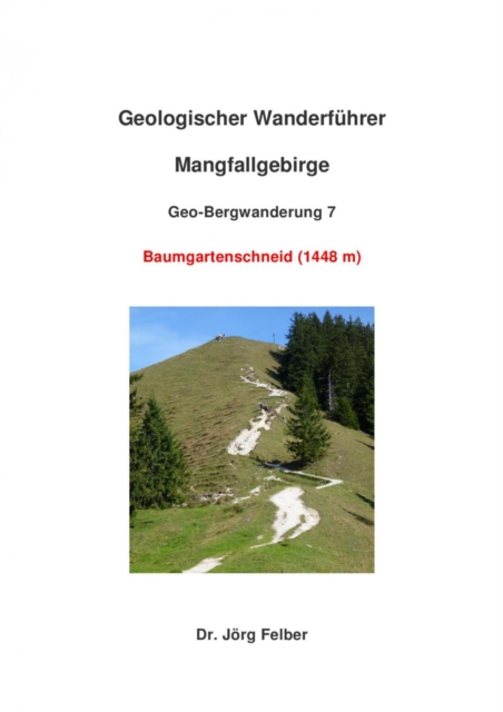 Geo-Bergwanderung 7 Baumgartenschneid (1444 m), EPUB eBook