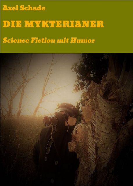 DIE MYKTERIANER : Science Fiction mit Humor, EPUB eBook