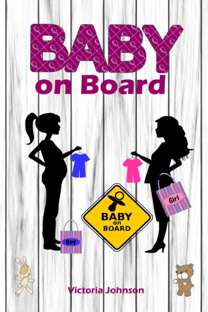 Baby on Board : Alles rund um Schwangerschaft, Geburt, Stillzeit, Kliniktasche, Baby-Erstausstattung und Babyschlaf!, EPUB eBook