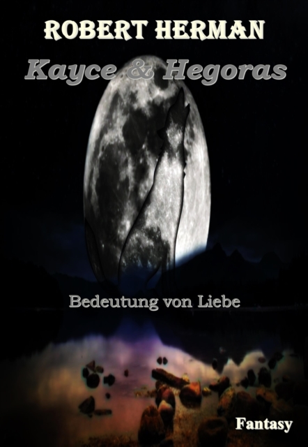Kayce & Hegoras : Bedeutung von Liebe, EPUB eBook
