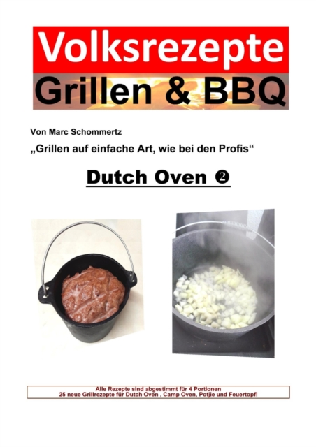 Volksrezepte Grillen & BBQ - Dutch Oven 2 : 25 Rezepte fur den Dutch Oven, EPUB eBook