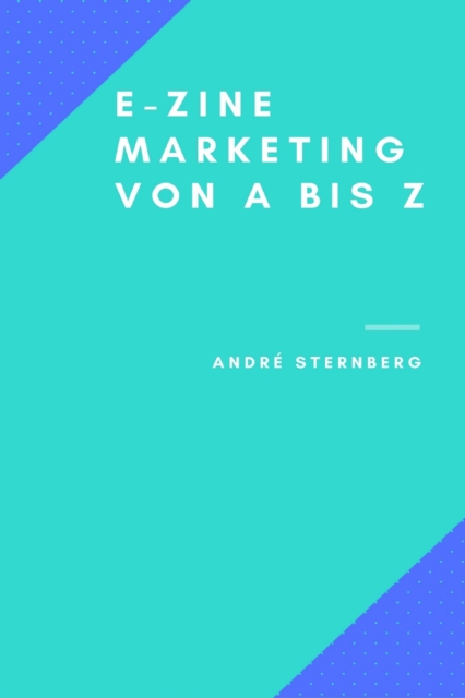 Ezine-Marketing von A bis Z, EPUB eBook