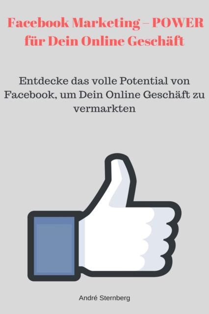 Facebook Marketing - POWER fur Dein Online Geschaft, EPUB eBook