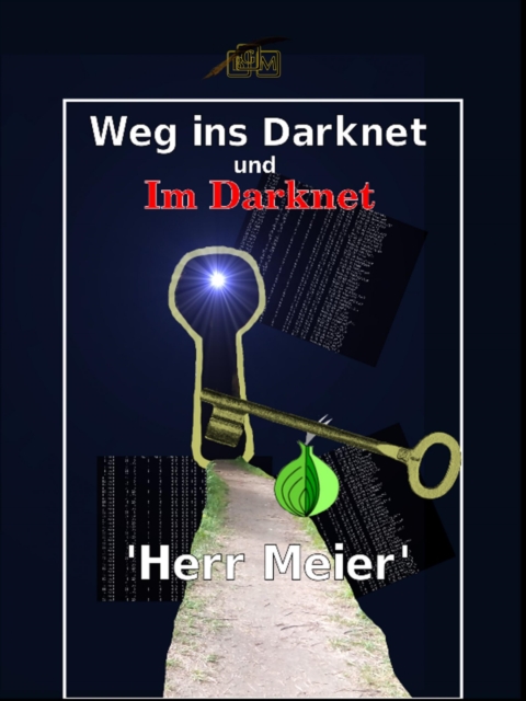 Weg ins Darknet und Im Darknet, EPUB eBook