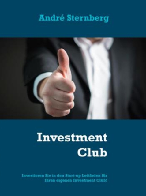 Investment Club : Investieren Sie in den Start up-Leitfaden fur Clubmitglieder, EPUB eBook