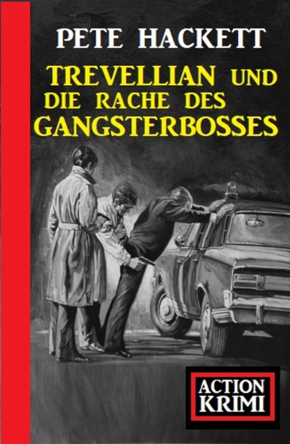 Trevellian und die Rache des Gangsterbosses: Action Krimi, EPUB eBook