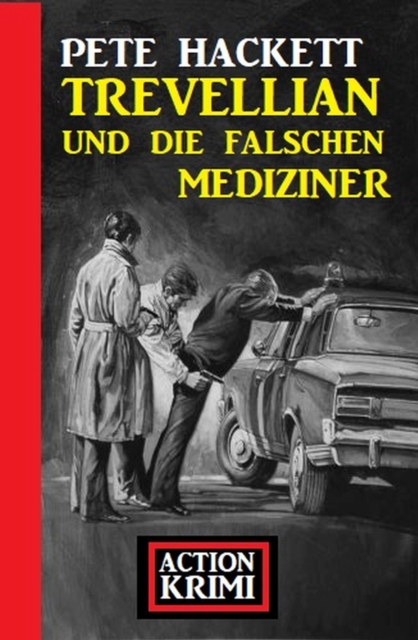 Trevellian und die falschen Mediziner: Action Krimi, EPUB eBook
