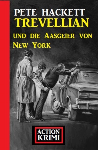 Trevellian und die Aasgeier von New York: Action Krimi, EPUB eBook