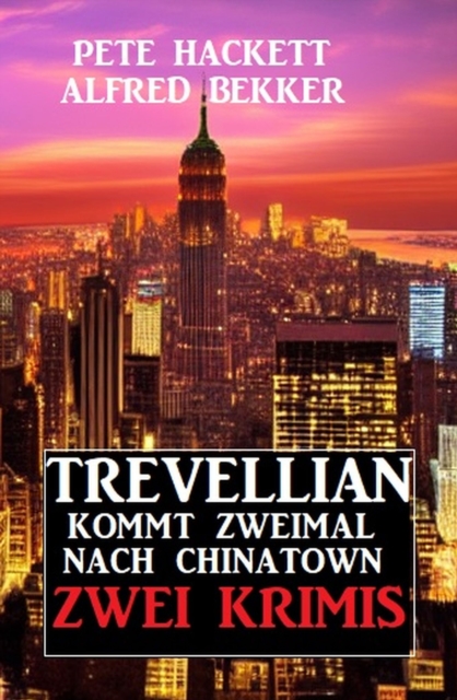 Trevellian kommt zweimal nach Chinatown: Zwei Krimis, EPUB eBook