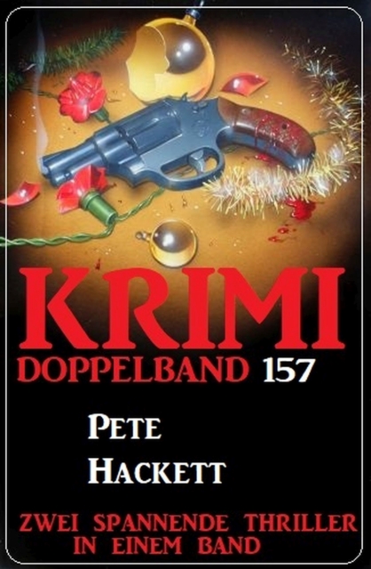 Krimi Doppelband 157 - Zwei spannende Thriller in einem Band, EPUB eBook