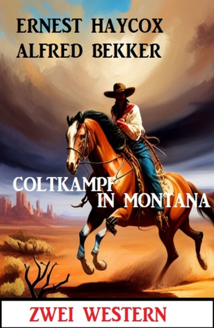 Coltkampf in Montana: Zwei Western, EPUB eBook
