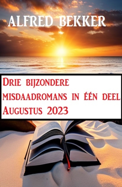 Drie bijzondere misdaadromans in een deel Augustus 2023, EPUB eBook