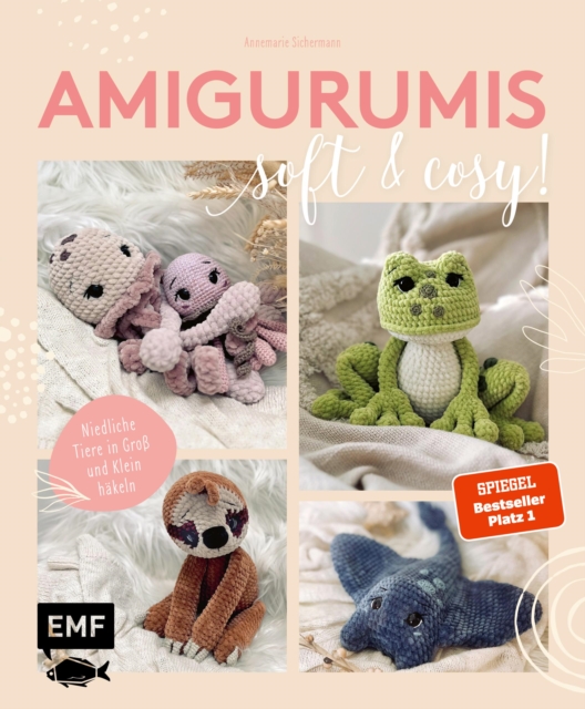 Amigurumis - soft and cosy! : Niedliche Tiere in Gro und Klein hakeln, EPUB eBook