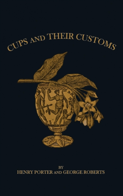 Drinking Cups And Their Customs, EPUB eBook