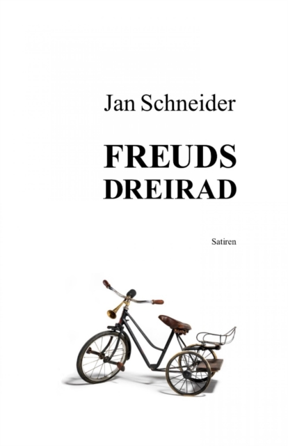 Freuds Dreirad : Satiren, EPUB eBook