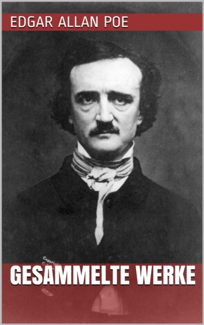 Edgar Allan Poe - Gesammelte Werke, EPUB eBook