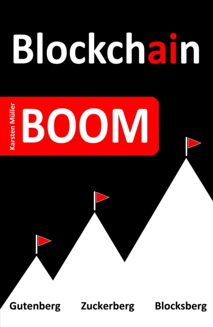 Blockchain-BOOM : Geschichte der Zukunft, EPUB eBook