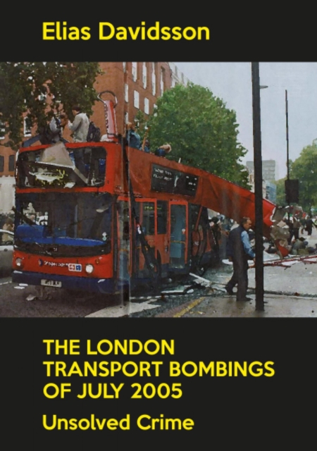 The London Transport Bombings of July 2005 : Unsolved Crime, EPUB eBook