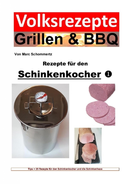Volksrezepte Grillen & BBQ - Rezepte fur den Schinkenkocher 1, EPUB eBook
