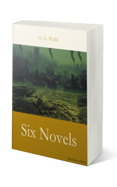 H. G. Wells: Six Novels, EPUB eBook