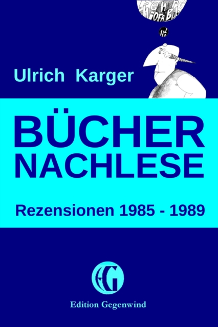 Buchernachlese: Rezensionen 1985 - 1989 : (Edition Gegenwind), EPUB eBook