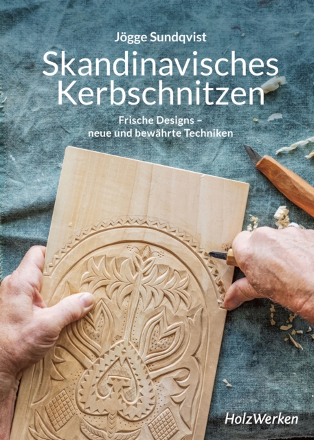 Skandinavisches Kerbschnitzen : Frische Designs - neue und bewahrte Techniken, PDF eBook