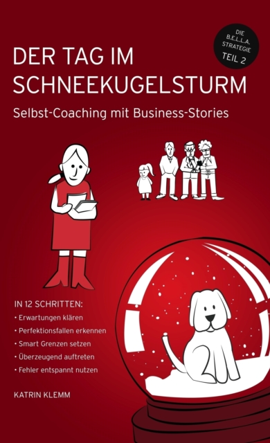 Der Tag im Schneekugelsturm : Selbst-Coaching mit Business-Stories, EPUB eBook