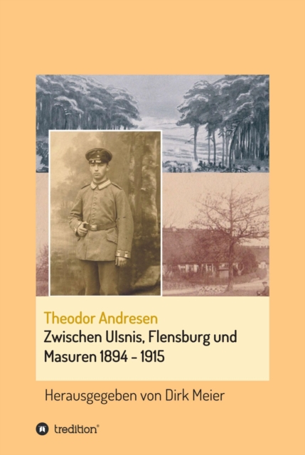 Zwischen Ulsnis, Flensburg und Masuren 1894 - 1915 : Herausgegeben von Dirk Meier, EPUB eBook