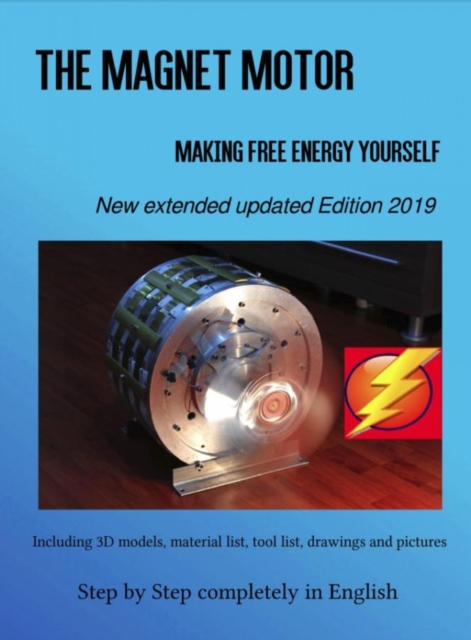 The Magnet Motor : Making Free Energy Yourself Edition 2019, EPUB eBook