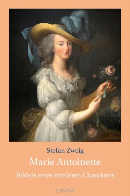 Marie Antoinette : Bildnis eines mittleren Charakters, EPUB eBook