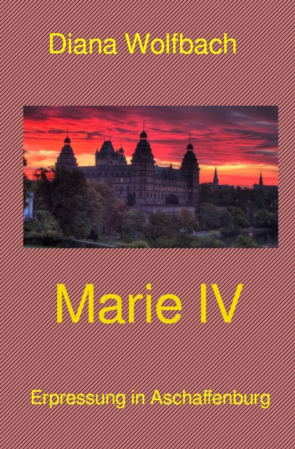 Marie IV : Erpressung in Aschaffenburg, EPUB eBook