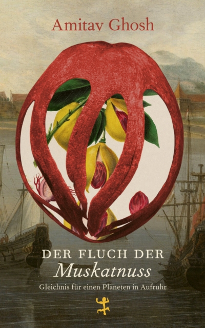 Der Fluch der Muskatnuss : Gleichnis fur einen Planeten in Aufruhr, EPUB eBook