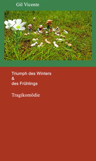 Triumph des Winters & des Fruhlings : Tragikomodie, EPUB eBook