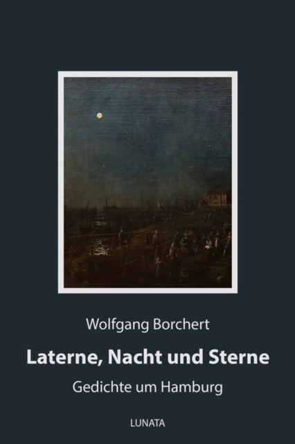 Laterne, Nacht und Sterne : Gedichte um Hamburg, EPUB eBook