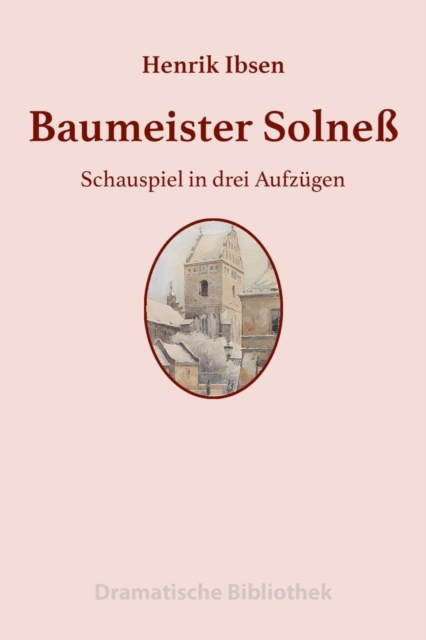 Baumeister Solne : Schauspiel in drei Aufzugen, EPUB eBook