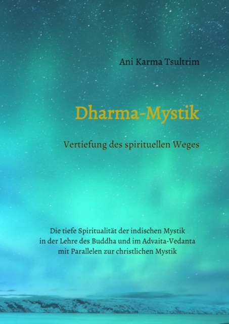 Dharma-Mystik : Vertiefung des spirituellen Weges, EPUB eBook
