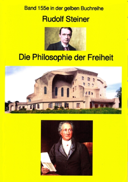 Rudolf Steiner: Die Philosophie der Freiheit : Band 155 in der gelben Reihe, EPUB eBook