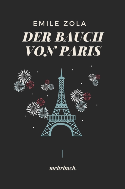 Der Bauch von Paris: mehrbuch-Weltliteratur, EPUB eBook