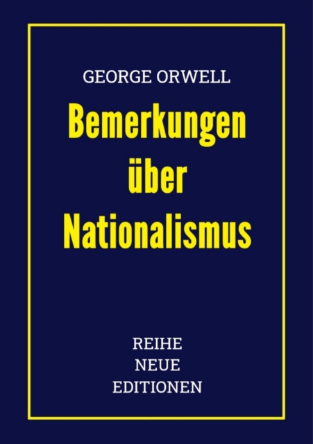 George Orwell: Bemerkungen uber Nationalismus, EPUB eBook